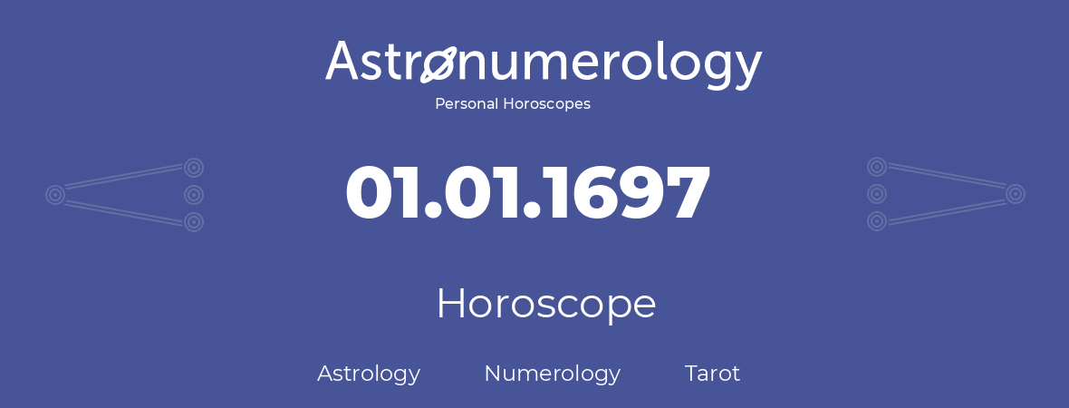 Horoscope for birthday (born day): 01.01.1697 (January 1, 1697)