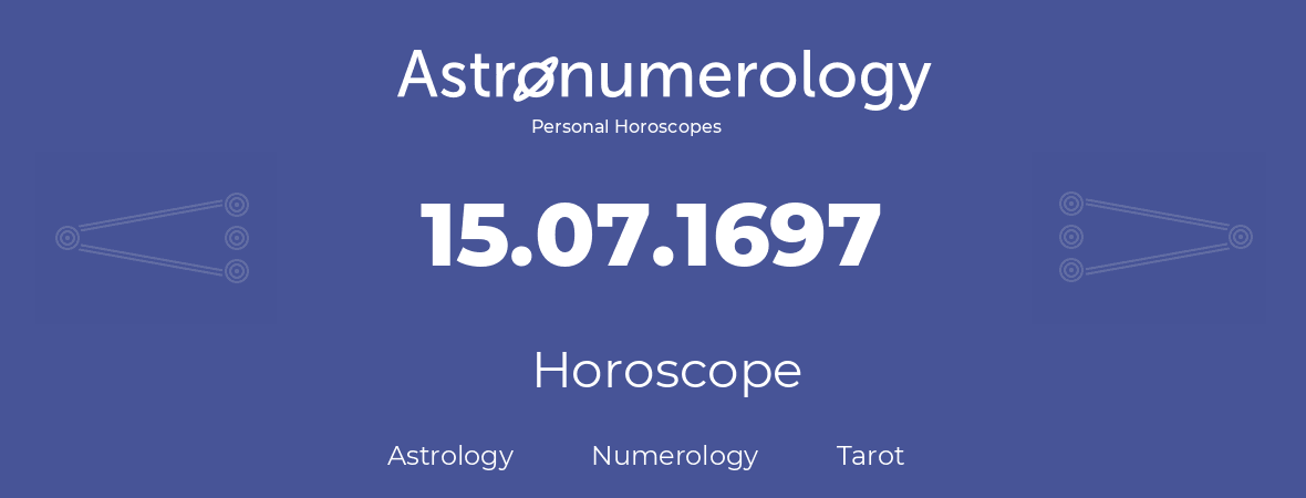 Horoscope for birthday (born day): 15.07.1697 (July 15, 1697)