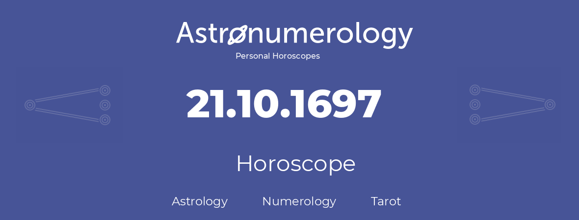 Horoscope for birthday (born day): 21.10.1697 (Oct 21, 1697)