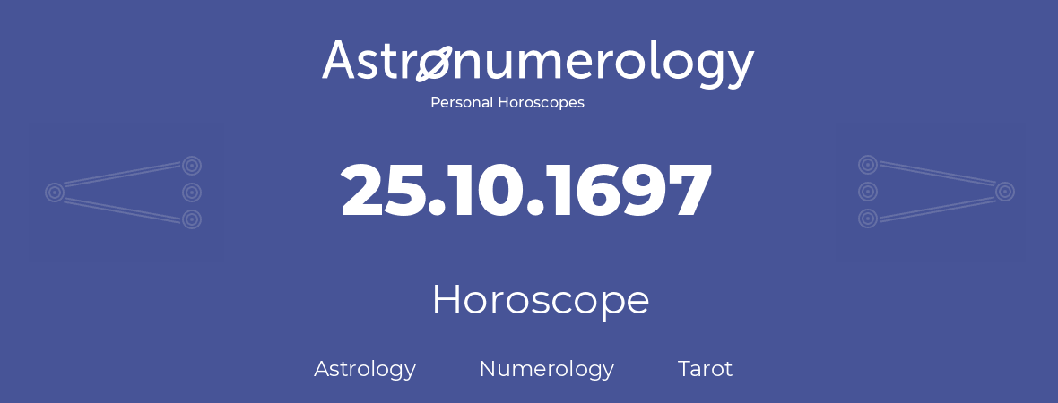 Horoscope for birthday (born day): 25.10.1697 (Oct 25, 1697)