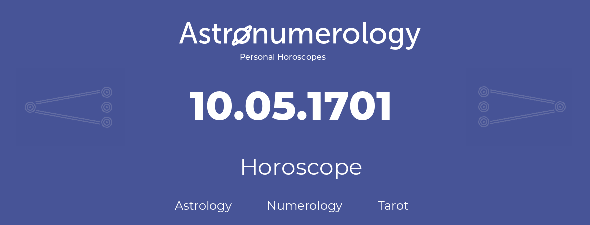 Horoscope for birthday (born day): 10.05.1701 (May 10, 1701)