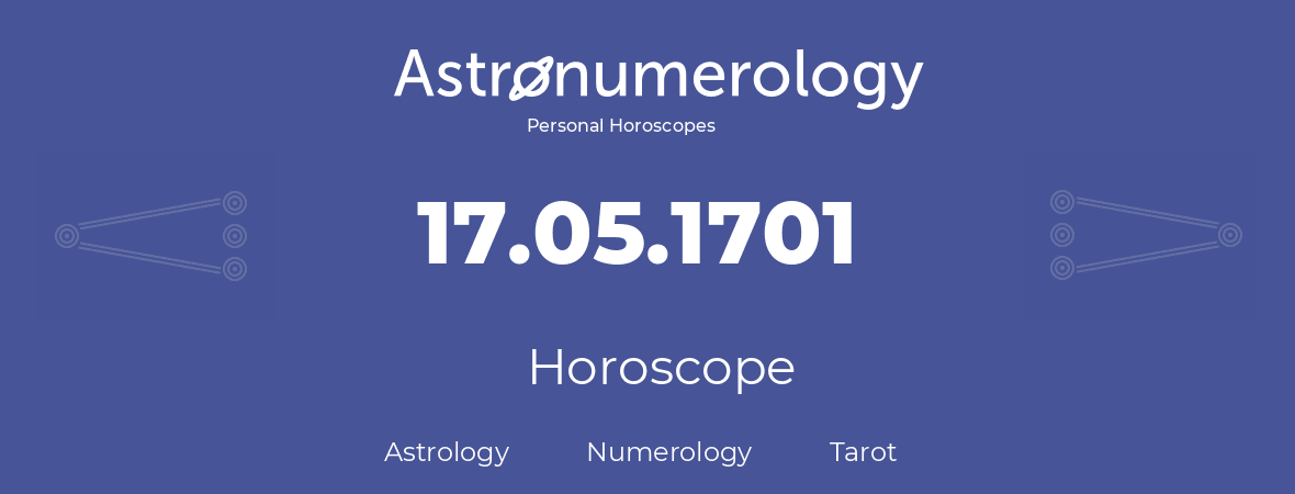 Horoscope for birthday (born day): 17.05.1701 (May 17, 1701)