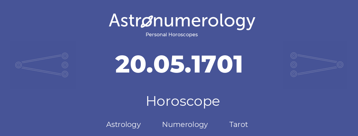Horoscope for birthday (born day): 20.05.1701 (May 20, 1701)