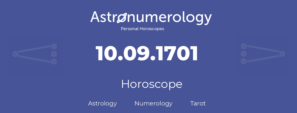Horoscope for birthday (born day): 10.09.1701 (September 10, 1701)
