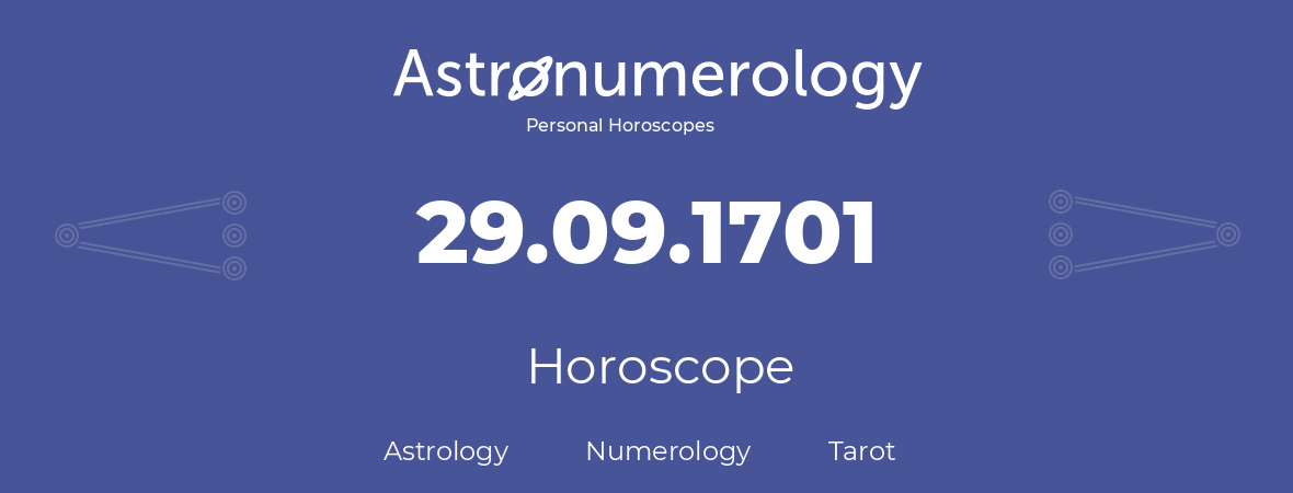 Horoscope for birthday (born day): 29.09.1701 (September 29, 1701)