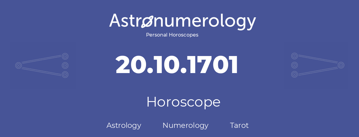 Horoscope for birthday (born day): 20.10.1701 (Oct 20, 1701)