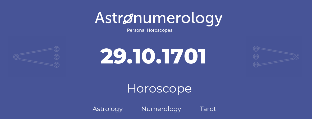 Horoscope for birthday (born day): 29.10.1701 (Oct 29, 1701)