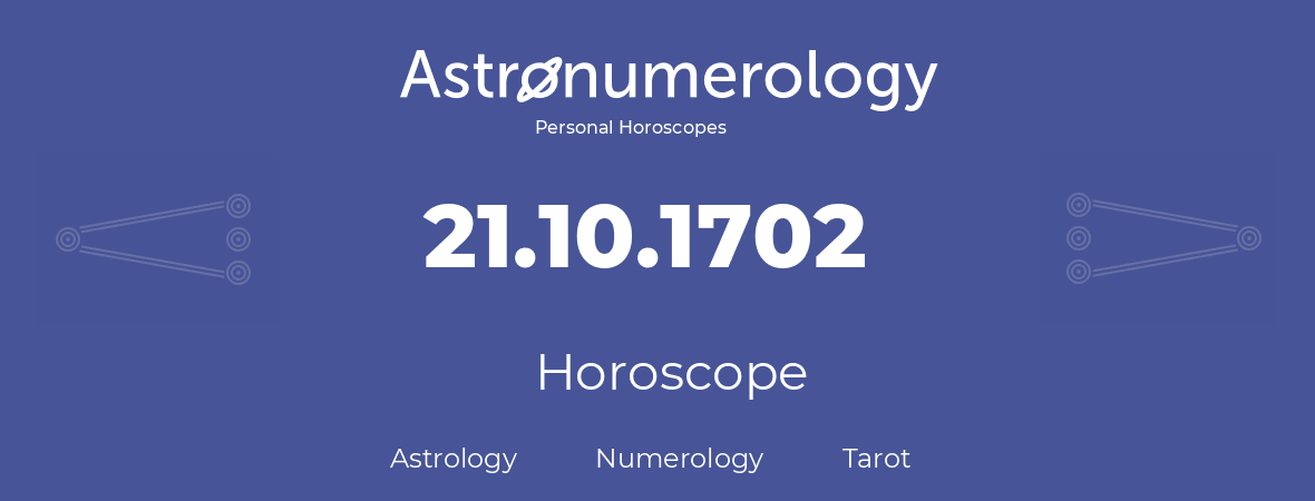 Horoscope for birthday (born day): 21.10.1702 (Oct 21, 1702)