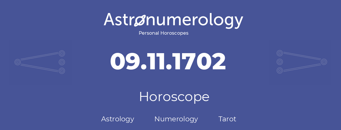 Horoscope for birthday (born day): 09.11.1702 (November 9, 1702)