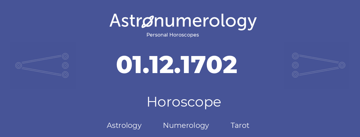 Horoscope for birthday (born day): 01.12.1702 (December 1, 1702)