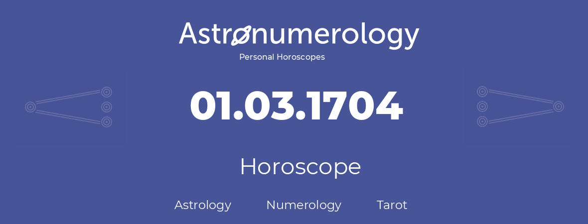 Horoscope for birthday (born day): 01.03.1704 (March 1, 1704)