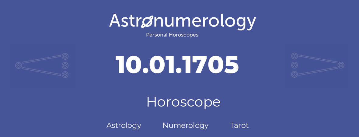 Horoscope for birthday (born day): 10.01.1705 (January 10, 1705)