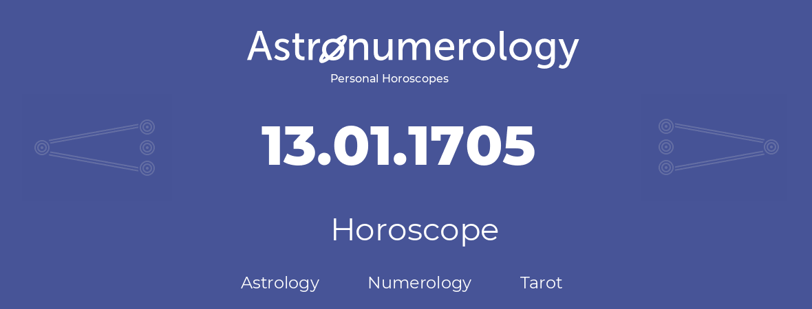 Horoscope for birthday (born day): 13.01.1705 (January 13, 1705)