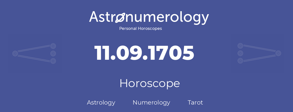 Horoscope for birthday (born day): 11.09.1705 (September 11, 1705)