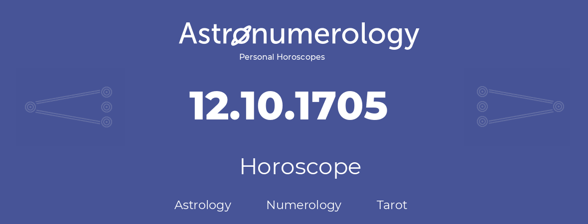 Horoscope for birthday (born day): 12.10.1705 (Oct 12, 1705)