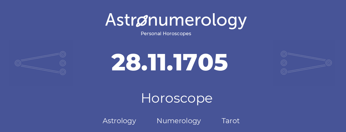 Horoscope for birthday (born day): 28.11.1705 (November 28, 1705)