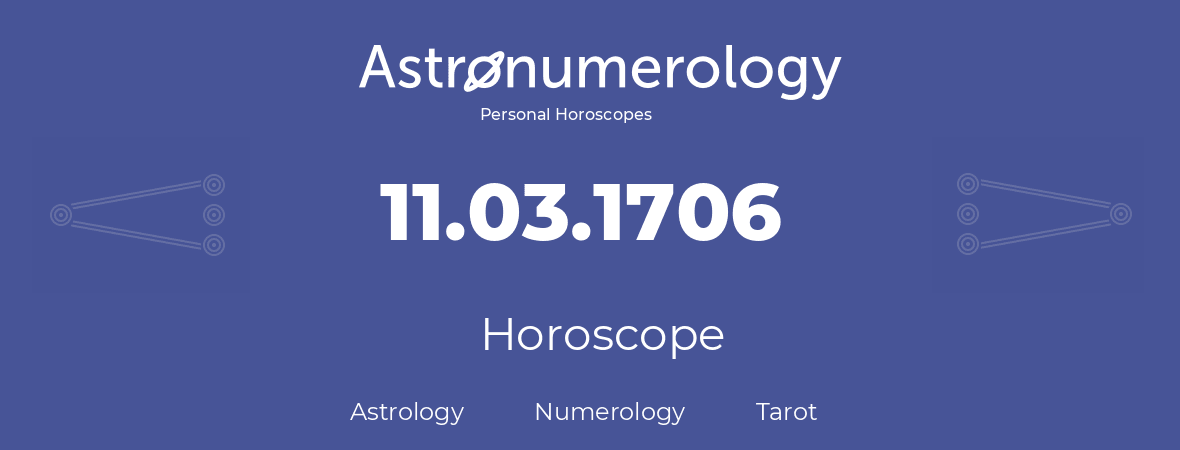 Horoscope for birthday (born day): 11.03.1706 (March 11, 1706)