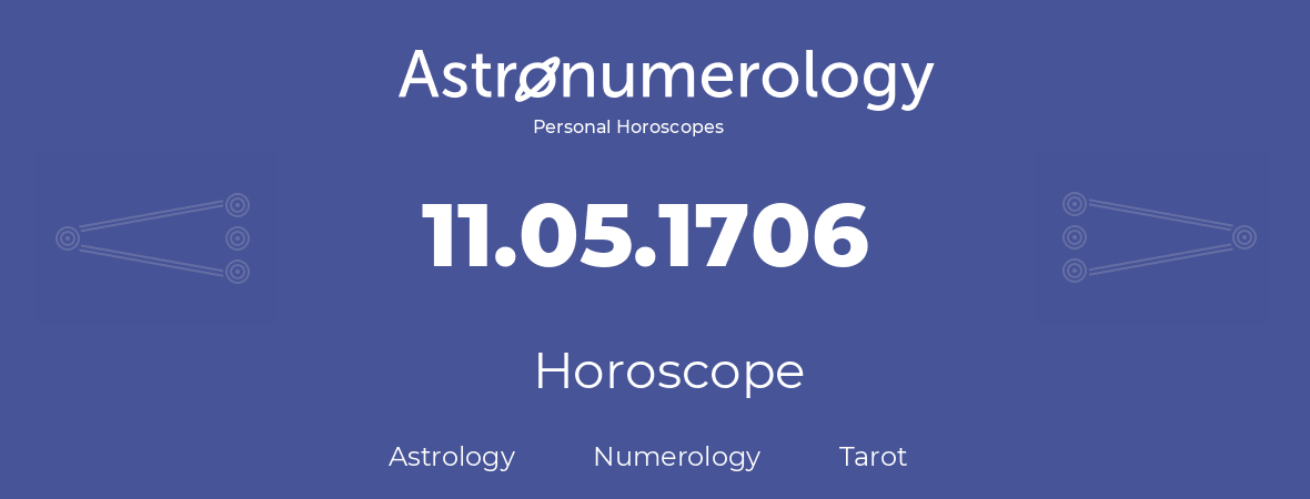 Horoscope for birthday (born day): 11.05.1706 (May 11, 1706)