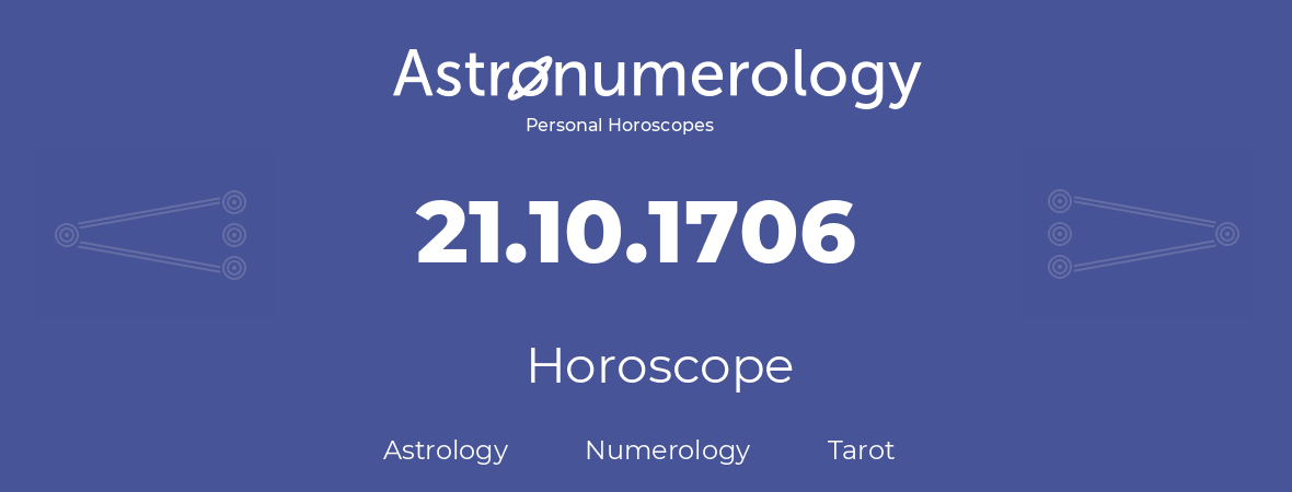 Horoscope for birthday (born day): 21.10.1706 (Oct 21, 1706)