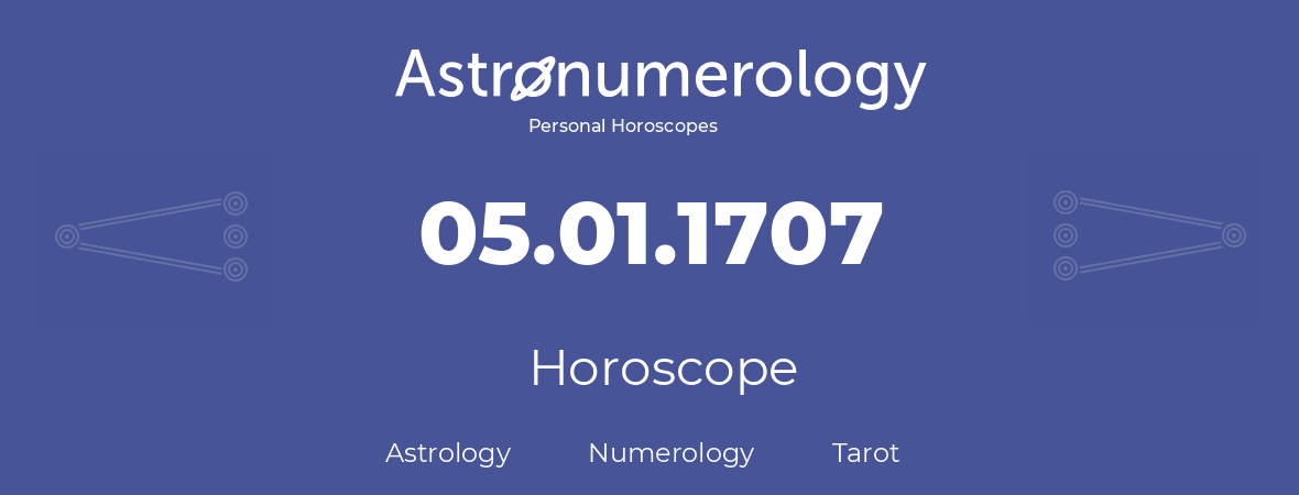 Horoscope for birthday (born day): 05.01.1707 (January 5, 1707)