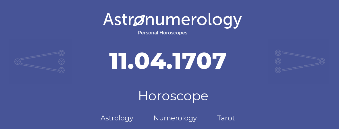 Horoscope for birthday (born day): 11.04.1707 (April 11, 1707)