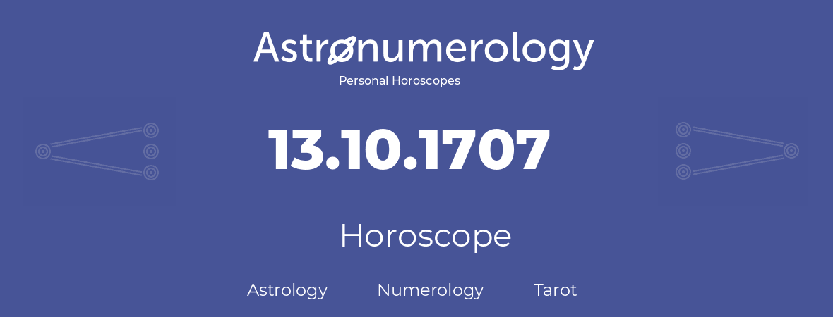 Horoscope for birthday (born day): 13.10.1707 (Oct 13, 1707)