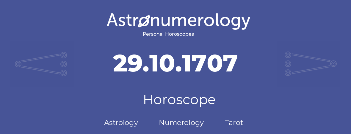 Horoscope for birthday (born day): 29.10.1707 (Oct 29, 1707)