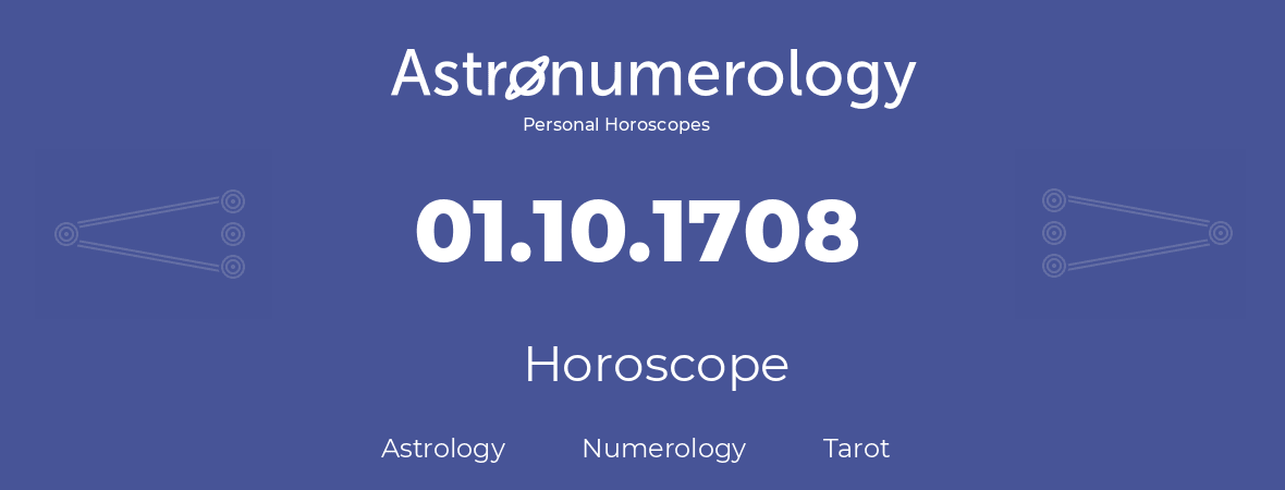 Horoscope for birthday (born day): 01.10.1708 (Oct 01, 1708)