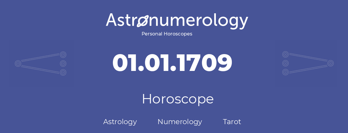 Horoscope for birthday (born day): 01.01.1709 (January 1, 1709)