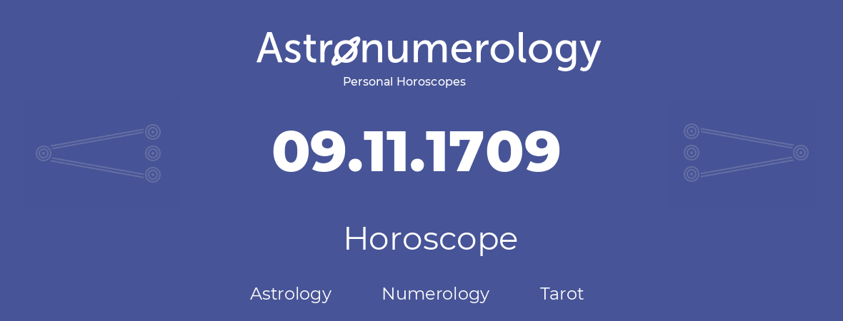 Horoscope for birthday (born day): 09.11.1709 (November 9, 1709)