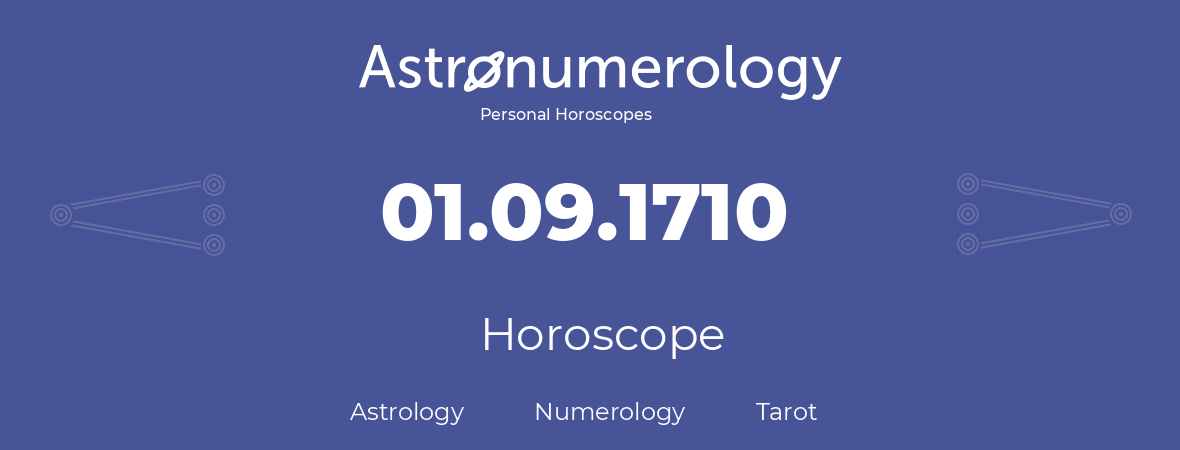 Horoscope for birthday (born day): 01.09.1710 (September 01, 1710)