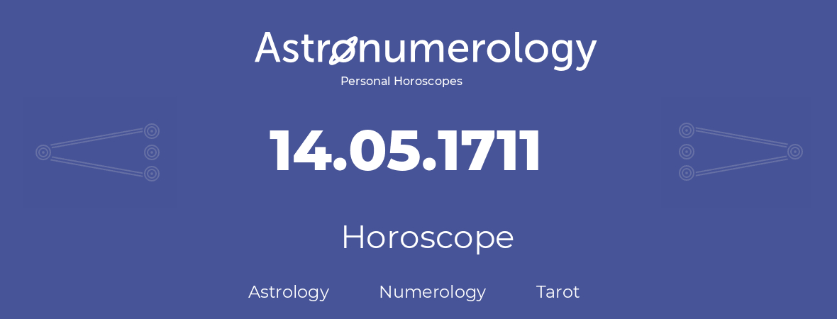 Horoscope for birthday (born day): 14.05.1711 (May 14, 1711)