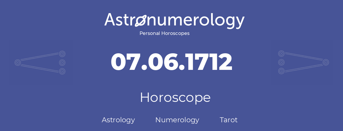 Horoscope for birthday (born day): 07.06.1712 (June 7, 1712)