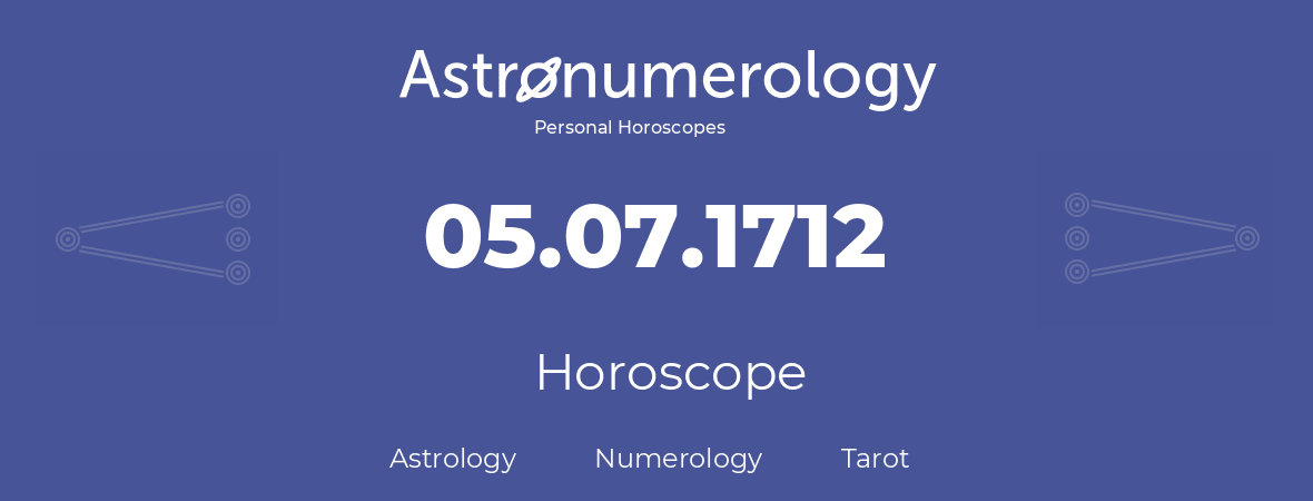 Horoscope for birthday (born day): 05.07.1712 (July 05, 1712)