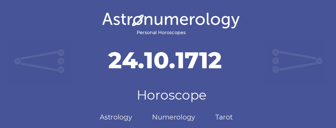 Horoscope for birthday (born day): 24.10.1712 (Oct 24, 1712)