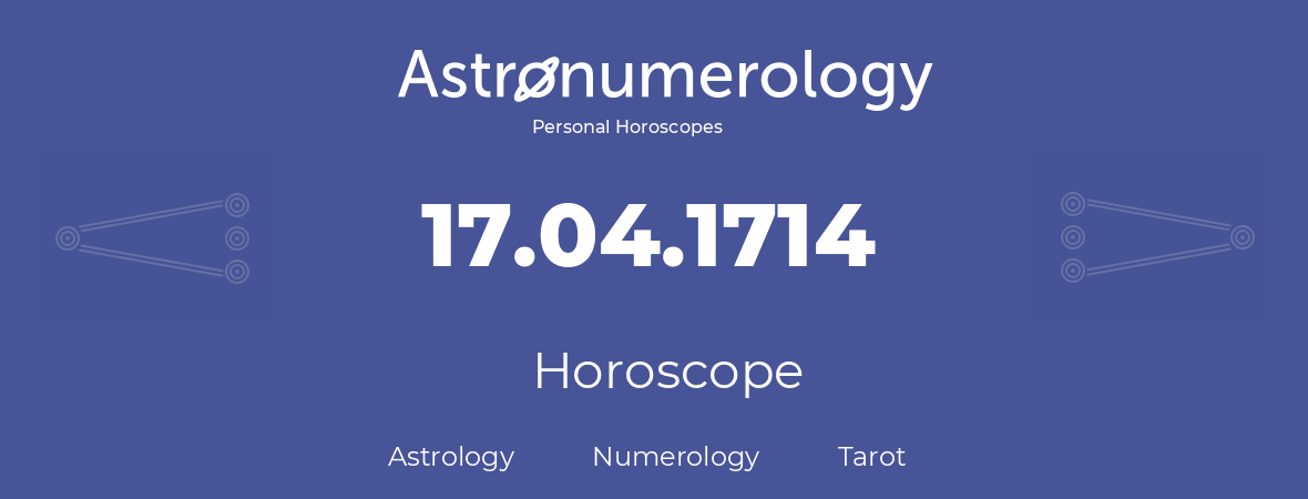 Horoscope for birthday (born day): 17.04.1714 (April 17, 1714)