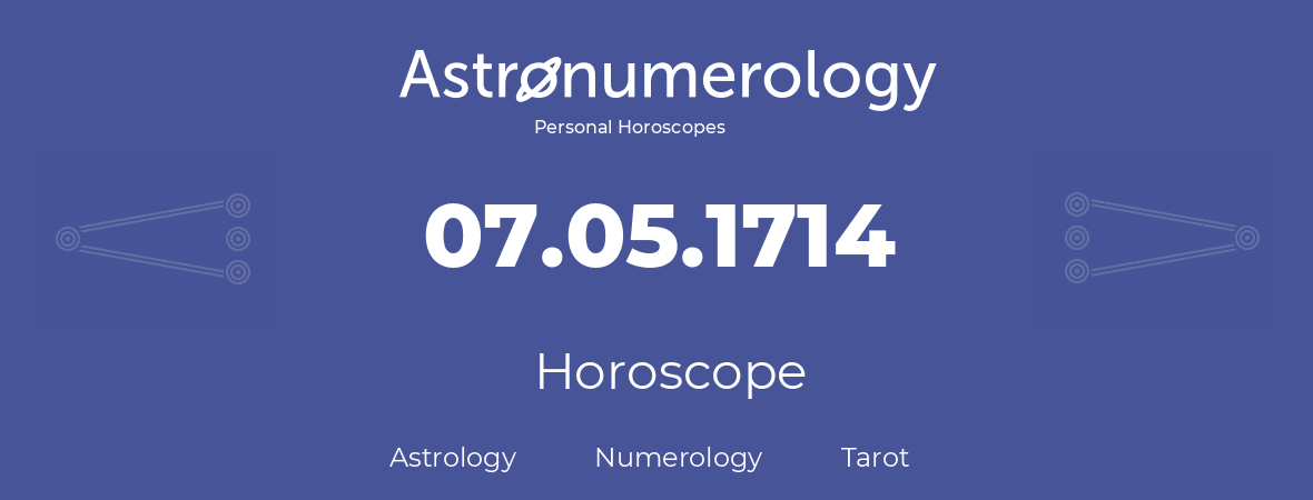 Horoscope for birthday (born day): 07.05.1714 (May 7, 1714)