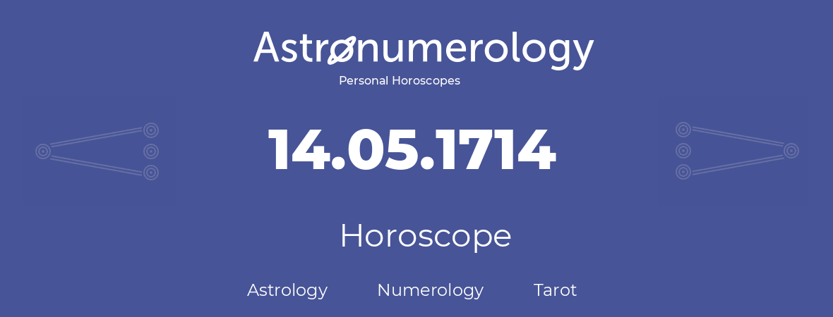 Horoscope for birthday (born day): 14.05.1714 (May 14, 1714)