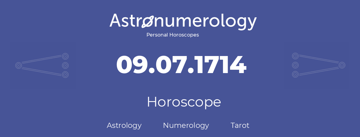 Horoscope for birthday (born day): 09.07.1714 (July 09, 1714)