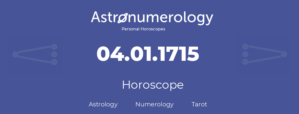 Horoscope for birthday (born day): 04.01.1715 (January 04, 1715)
