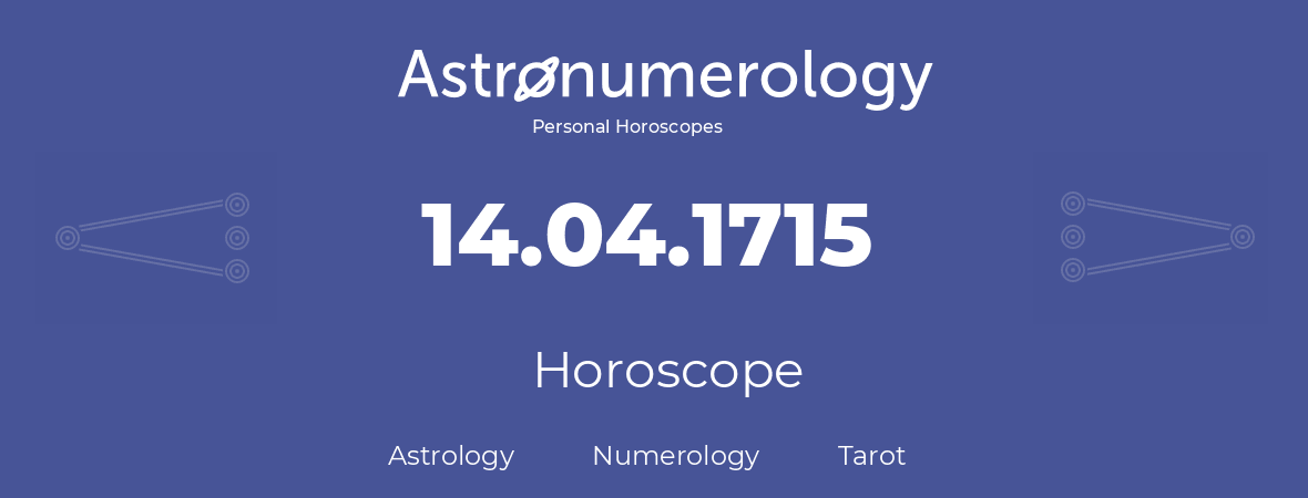 Horoscope for birthday (born day): 14.04.1715 (April 14, 1715)