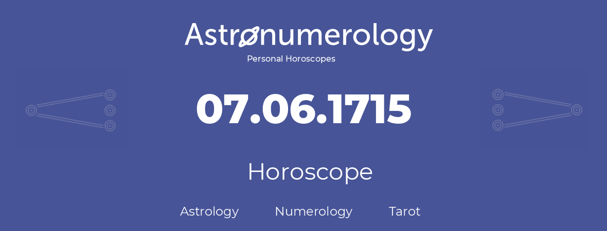 Horoscope for birthday (born day): 07.06.1715 (June 7, 1715)