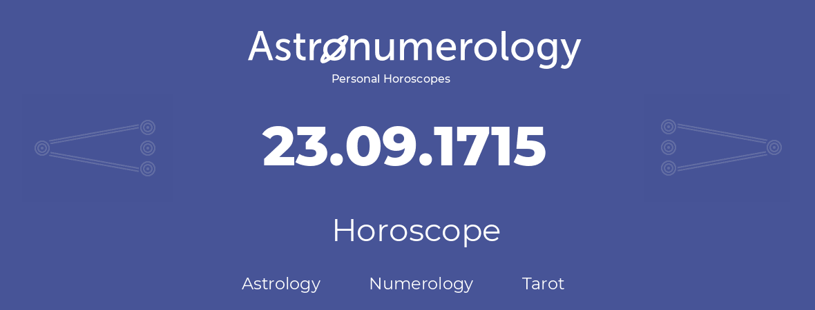 Horoscope for birthday (born day): 23.09.1715 (September 23, 1715)