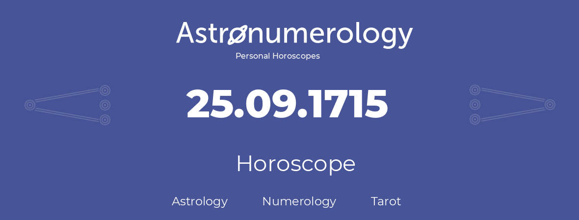 Horoscope for birthday (born day): 25.09.1715 (September 25, 1715)