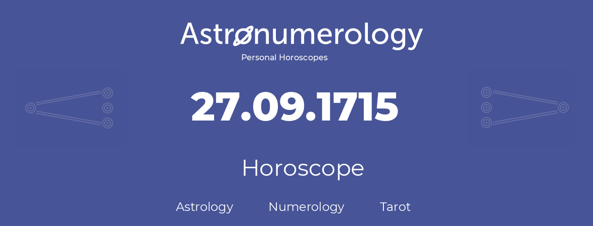 Horoscope for birthday (born day): 27.09.1715 (September 27, 1715)