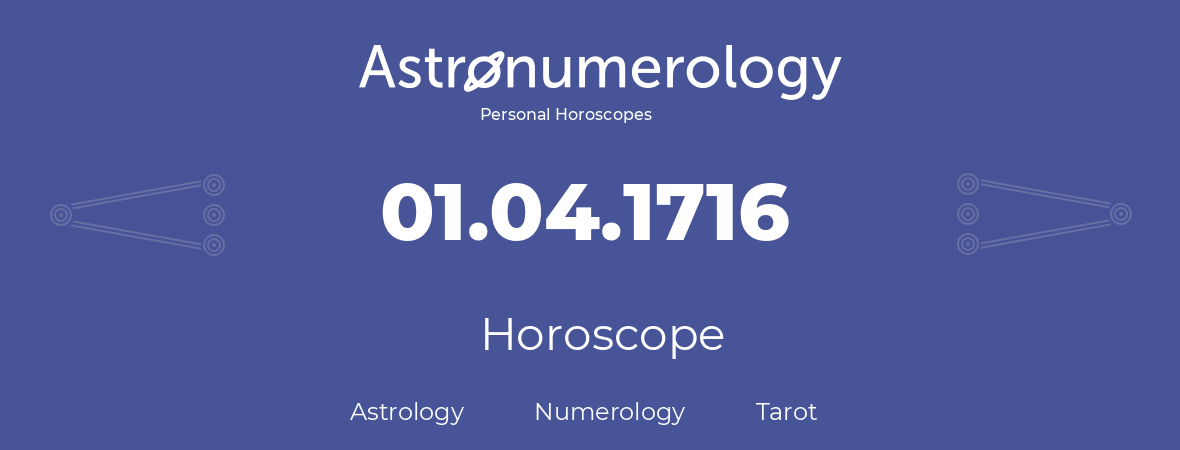 Horoscope for birthday (born day): 01.04.1716 (April 1, 1716)