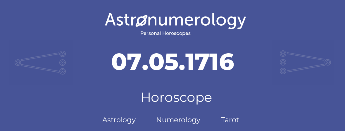 Horoscope for birthday (born day): 07.05.1716 (May 7, 1716)