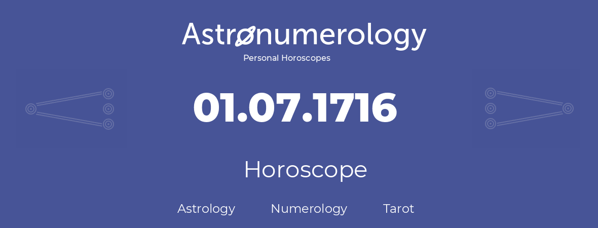 Horoscope for birthday (born day): 01.07.1716 (July 1, 1716)
