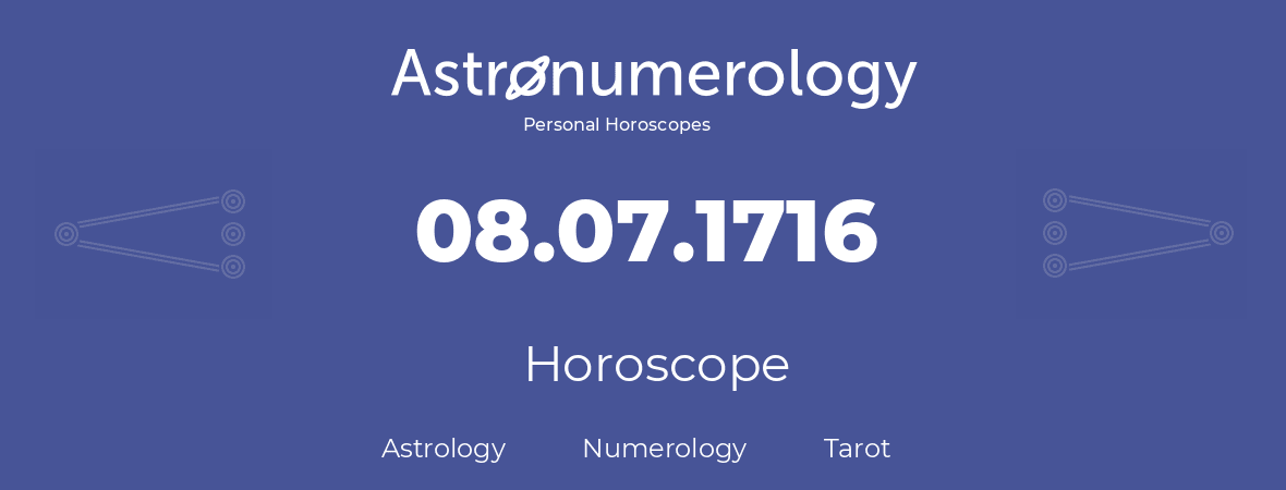 Horoscope for birthday (born day): 08.07.1716 (July 8, 1716)