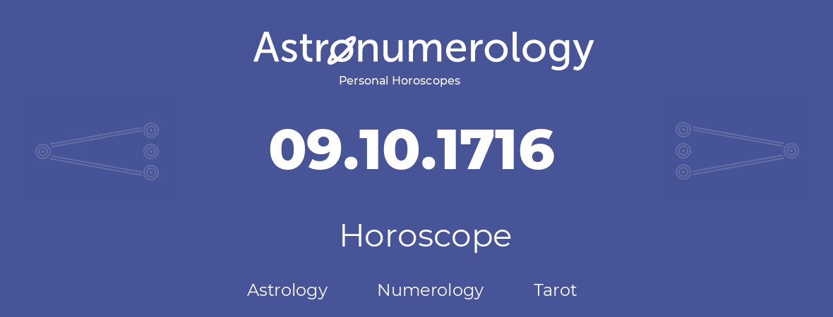 Horoscope for birthday (born day): 09.10.1716 (Oct 09, 1716)